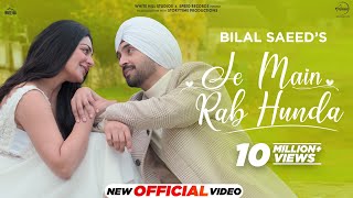 Je Main Rab Hunda  Diljit Dosanjh  Neeru Bajwa  Bilal Saeed  Jaani  Latest Punjabi Songs 2024 [upl. by Kolb]