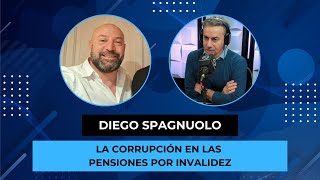 Corrupción en las pensiones por invalidez y desvío de USD 3400 millones  Diego Spagnuolo [upl. by Arjun]