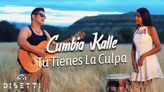 Cumbia Kalle  Tú Tienes La Culpa Video Oficial [upl. by Per]