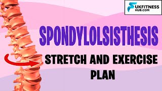 Exercise and Stretch Plan For Spondylolisthesis  Beginner to Advanced [upl. by Jari]