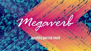 Megaverb — Incredibly good bad reverb [upl. by Els815]