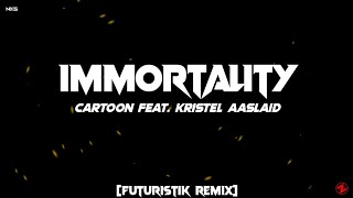 Cartoon  Immortality Lyrics feat Kristel Aaslaid Futuristik Remix [upl. by Beller]