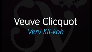 How to Pronounce Veuve Clicquot Champagne French Wine Pronunciation [upl. by Dnaltiak]