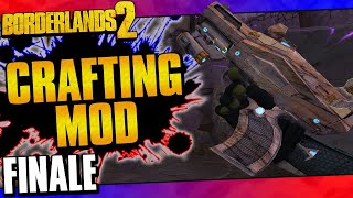 Borderlands 2  Crafting Mod Challenge Run  Finale [upl. by Thanh]