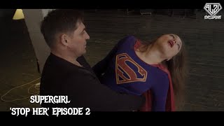 Supergirl Stop her Episode 2 Superheroine in danger amp peril TRAILER [upl. by Akinar]