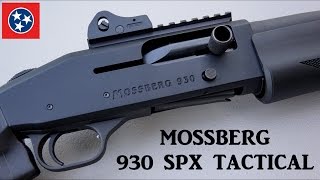 MOSSBERG 930 SPX TACTICAL REVIEW [upl. by Greenstein]