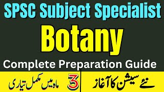 SPSC Subject Specialist Botany jobs Preparation  Subject Specialist Botany Syllabus amp Past Papers [upl. by Kawasaki306]