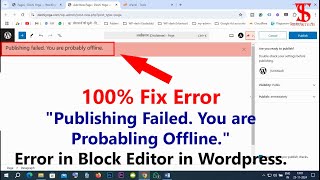 100 Fix Error quotPublishing failed You are probabling offlinequot Error in block editor in Wordpress [upl. by Eimmot718]