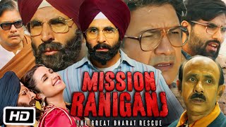 Mission Raniganj Full HD Movie Hindi  Akshay Kumar  Parineeti Chopra  Kumud Mishra  OTT Review [upl. by Noizneb]