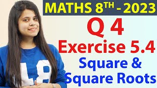 Q 4  Ex 54  Square and Square Roots  NCERT Maths Class 8th  Chapter 5 New Syllabus CBSE 2023 [upl. by Piselli427]