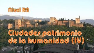 Ciudades patrimonio de la humanidad IV Nivel B2 [upl. by Eelsha152]