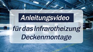 Anleitungsvideo für das Infrarotheizung Deckenmontage XD [upl. by Chitkara]