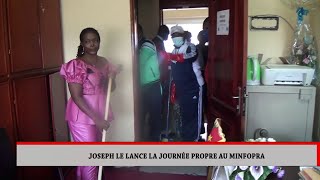 JOSEPH LE LANCE LA JOURNÉE PROPRE AU MINFOPRA [upl. by Lazare896]