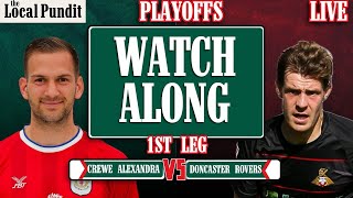 Crewe Alexandra v Doncaster Rovers  LIVE WATCH ALONG  PLAYOFFS 1ST LEG  EFL League Two [upl. by Ariak]