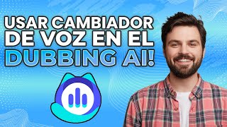 Cómo usar un cambiador de voz en 2024 ¡Cambia voces usando Dubbing AI [upl. by Eniamej]