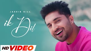 Ik Dil HD Video  Jassie Gill  Latest Punjabi Song 2024  New Punjabi Song 2024 [upl. by Udele359]