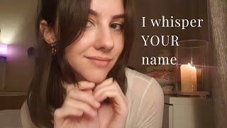 SUSSURRO IL TUO NOME A RIPETIZIONE  ASMR ITA  whispering [upl. by Cavit624]