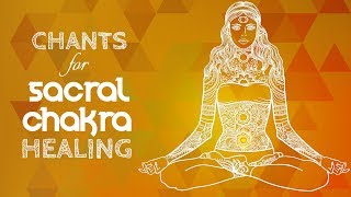 Soothing SACRAL CHAKRA CHANTS  Seed Mantra VAM Chanting Meditation swadhishthana Chakra Healing [upl. by Gravante716]