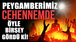 AMAN ALLAH’IM CEHENNEM NASIL BİR YER BÖYLE PEYGAMBERİMİZİN sav GÖRDÜKLERİ [upl. by Adnahsed267]