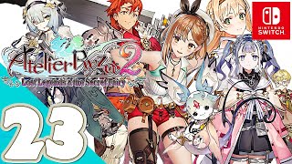 Atelier Ryza 2 Switch  Gameplay Walkthrough Part 23  No Commentary [upl. by Ardnac673]