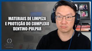 Materiais de Limpeza e Proteção do Complexo Dentino Pulpar parte 01 [upl. by Noelc]