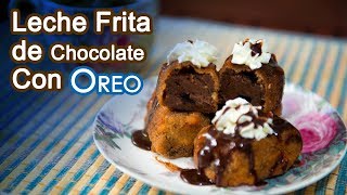 Leche Frita de Chocolate Con Oreos Exclusiva Muy Facil y Riquisimo [upl. by Pillihp]