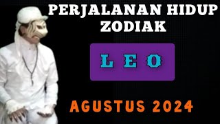 RAMALAN ZODIAK LEO DI BULAN AGUSTUS 2024  RAMALAN TAROT KI MACAN [upl. by Kaslik]