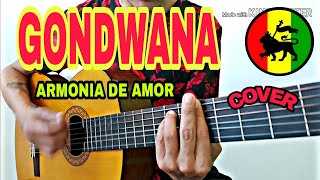 Gondwana  Armonia de Amor cover y acordes pa guitarra acústica [upl. by Yrrej379]