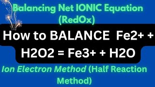 How to BALANCE H2O2  Fe2  Fe3  H2O by Half Reaction Method balancingredoxequations [upl. by Otanod]