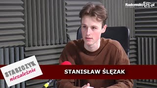 Staszczyk Niezależnie odc 179  Stanisław Ślęzak [upl. by Kial]