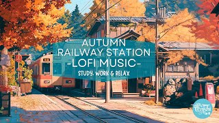 AUTUMN RAILWAY STATION  LoFi Japan Music Chill Beats To Work Study and relax Cozy ambiance [upl. by Norak]