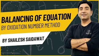 Balancing of Equation  By Oxidation Number Method  Shailesh Saidawat Sir  IIT Gurukul [upl. by Nofets]