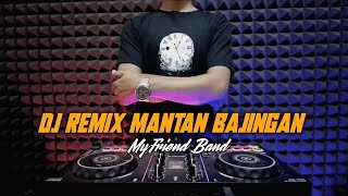 Dj Mantan Bajingan  Myfriends band Slow remix By Dj Emi [upl. by Carrillo]