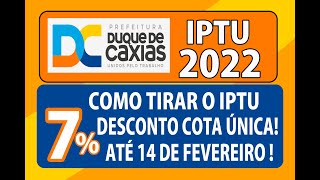 COMO TIRAR O IPTU 2022 DA CIDADE DE DUQUE DE CAXIAS  COTA ÚNICA COM 7 DE DESCONTO E PARC iptu [upl. by Olumor]