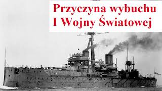 Przyczyny Wybuchu I Wojny Światowej [upl. by Weinrich]