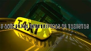 TOP Las 7 anécdotas más terroríficas de taxistas [upl. by Aika]