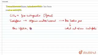 Tetrachloromethane  triiodomethane has been used as antiseptic  CLASS 12  HALOALKANES AND H [upl. by Jacobs]