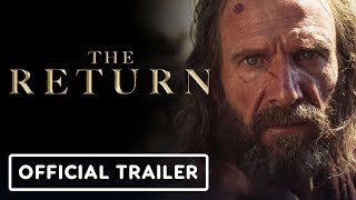 The Return  Official Trailer 2024 Ralph Fiennes Juliette Binoche [upl. by Jerri989]