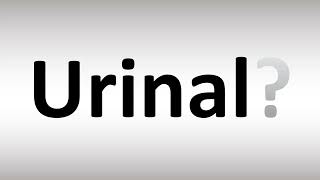 How to Pronounce Urinal [upl. by Ola658]