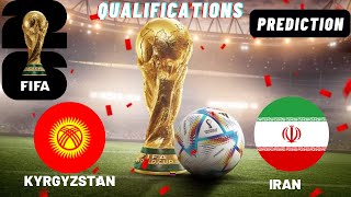 Kyrgyzstan vs Iran FIFA 2026 World Cup Qualification Match Preview Prediction [upl. by Erialcyram]