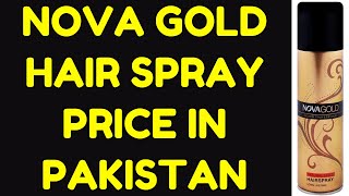 Nova Gold Hair Spray Price in Pakistan  200ml [upl. by Neelyt]