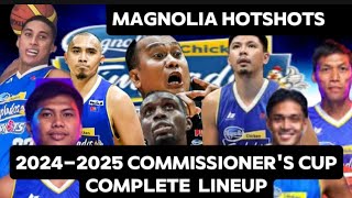 MAGNOLIA HOTSHOTS COMPLETE ROSTER FOR 20242025 PBA COMMISIONERS CUP S49 GAME OPENING NOV27 2024 [upl. by Mehitable779]