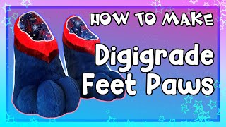 HOW TO MAKE Digigrade Feet Paws [upl. by Midas]