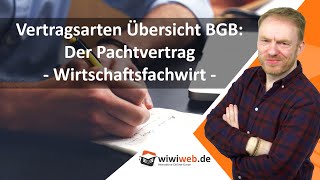 Vertragsarten Übersicht BGB Der Pachtvertrag ► wiwiwebde [upl. by Mason970]