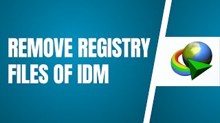 How To Remove Registry Files Of IDM 2024 [upl. by Yrok213]