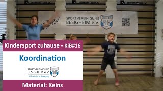 Kindersport zuhause  KiB 16 „Koordination mit Emma und Magnus“ [upl. by Gonroff]