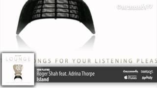 Roger Shah feat Adrina Thorpe  Island [upl. by Ahsilahs]