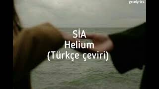 SIA  heliumTürkçe çeviri [upl. by Noirda366]