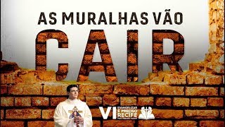 As muralhas vão cair  VI Evangelizar É Preciso Recife [upl. by Sillyrama]