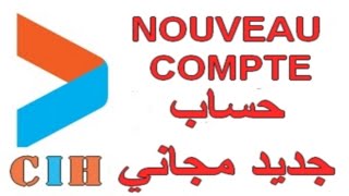 CIHBANK  Créer un nouveau compte فتح حساب جديد في البنك [upl. by Merola]